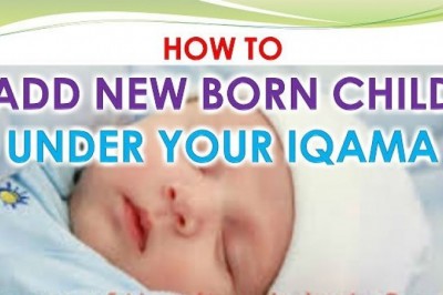 HOW TO ADD NEW BORN BABY UNDER YOUR IQAMA In ksa